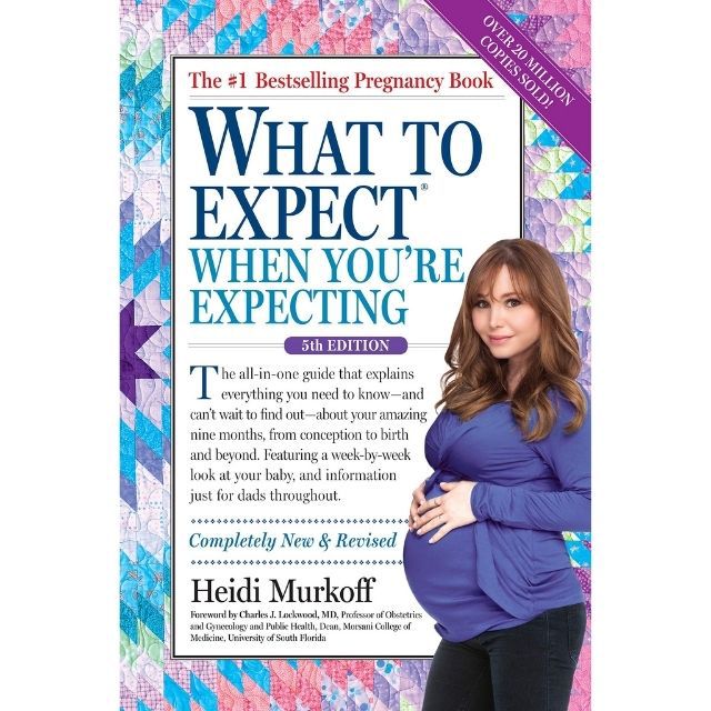 What to Expect When You're Expecting by Heidi Murkoff